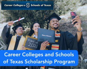 Career Colleges and Schools of Texas Scholarship Program