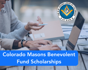 Colorado Masons Benevolent Fund Scholarships