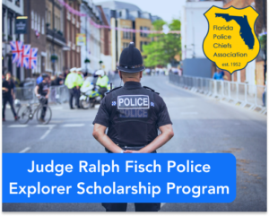 Judge Ralph Fisch Police Explorer Scholarship Program