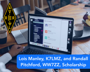 Lois Manley, K7LMZ, and Randall Pitchford, WW7ZZ, Scholarship