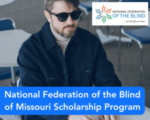 National Federation of the Blind of Missouri Scholarship Program