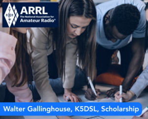 Walter Gallinghouse, K5DSL, Scholarship