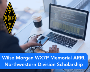 Wilse Morgan WX7P Memorial ARRL Northwestern Division Scholarship