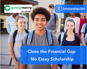 Close the Financial Gap No Essay Scholarship