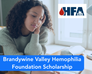 Brandywine Valley Hemophilia Foundation Scholarship