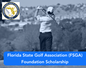 Florida State Golf Association (FSGA) Foundation Scholarship