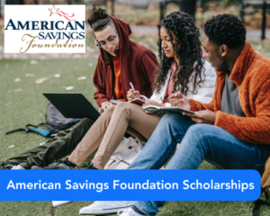American Savings Foundation Scholarships