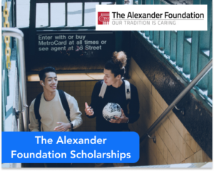 The Alexander Foundation Scholarships