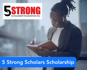 5 Strong Scholars Scholarship