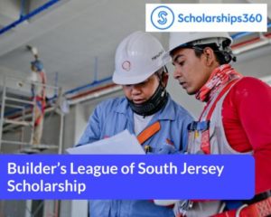 Builder’s League of South Jersey Scholarship