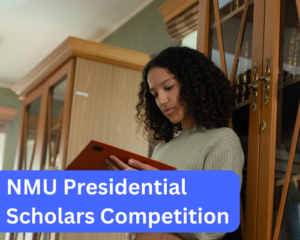 NMU Presidential Scholars Competition