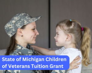 State of Michigan Children of Veterans Tuition Grant