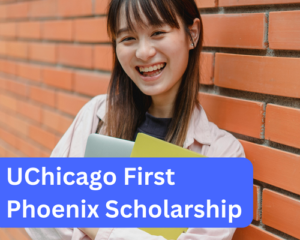 UChicago First Phoenix Scholarship
