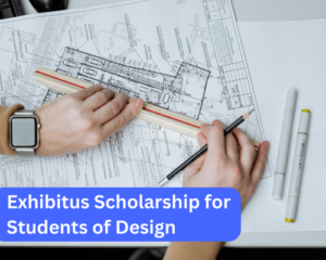 Exhibitus Scholarship for Students of Design