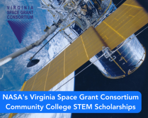 NASA’s Virginia Space Grant Consortium Community College STEM Scholarships