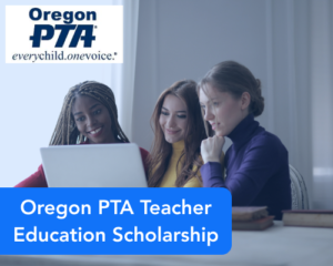 Oregon PTA Teacher Education Scholarship