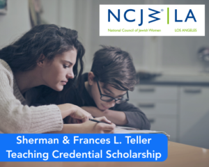 Sherman & Frances L. Teller Teaching Credential Scholarship