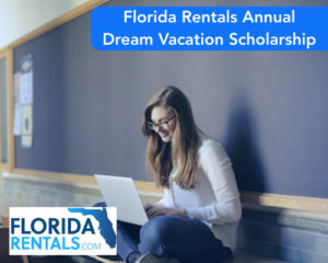 Florida Rentals Annual Dream Vacation Scholarship