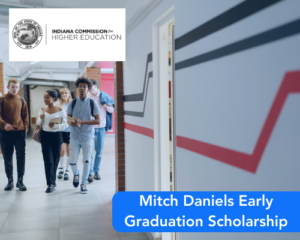 Mitch Daniels Early Graduation Scholarship