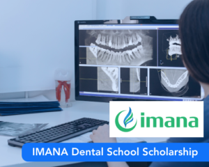 IMANA Dental School Scholarship