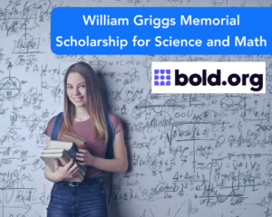 William Griggs Memorial Scholarship for Science and Math
