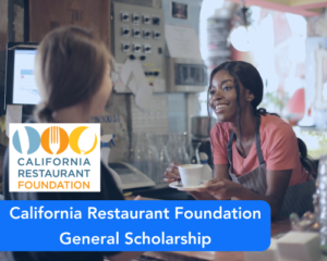 California Restaurant Foundation General Scholarship