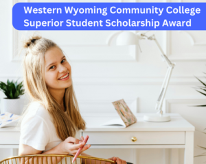 Western Wyoming Community College Superior Student Scholarship Award