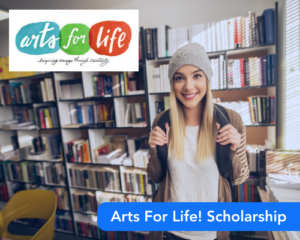Arts For Life! Scholarship