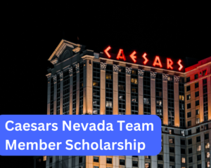 Caesars Nevada Team Member Scholarship