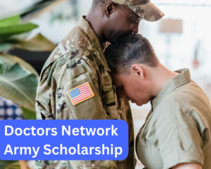 Doctors Network Army Scholarship