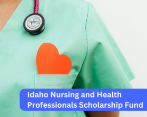 Idaho Nursing and Health Professionals Scholarship Fund