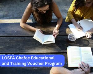 LOSFA Chafee Educational and Training Voucher Program
