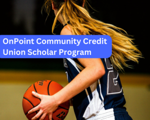 OnPoint Community Credit Union Scholar Program