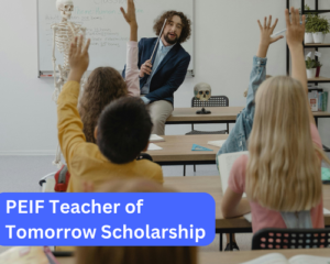 PEIF Teacher of Tomorrow Scholarship