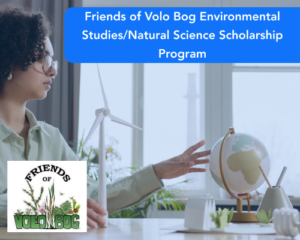 Friends of Volo Bog Environmental Studies/Natural Science Scholarship Program
