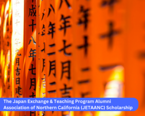 The Japan Exchange & Teaching Program Alumni Association of Northern California (JETAANC) Scholarship