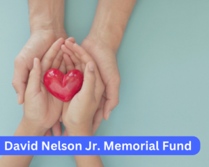 David Nelson Jr. Memorial Fund