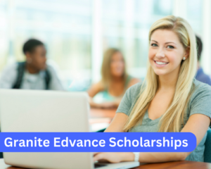 Granite Edvance Scholarships
