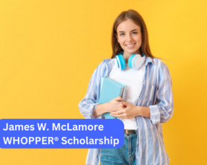 James W. McLamore WHOPPER® Scholarship
