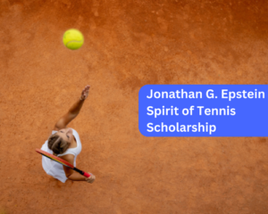 Jonathan G. Epstein Spirit of Tennis Scholarship