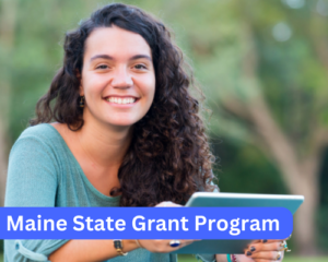 Maine State Grant Program