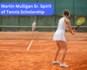 Martin Mulligan Sr. Spirit of Tennis Scholarship