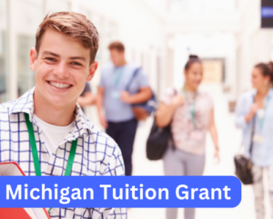 Michigan Tuition Grant