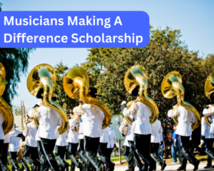 Musicians Making A Difference Scholarship