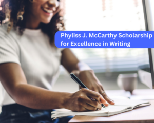 Phyliss J. McCarthy Scholarship for Excellence in Writing