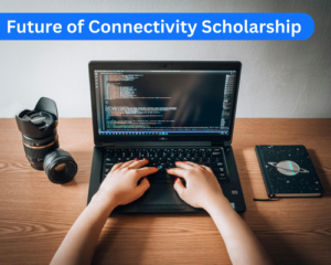 Future of Connectivity Scholarship