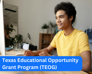 Texas Educational Opportunity Grant Program (TEOG)