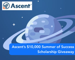 Ascent’s $10,000 Summer Scholarship Giveaway